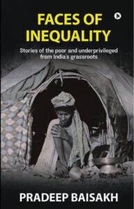 Read more about the article Book Review: FACES OF INEQUALITY: Stories of the poor and underprivileged from India’s grassroots