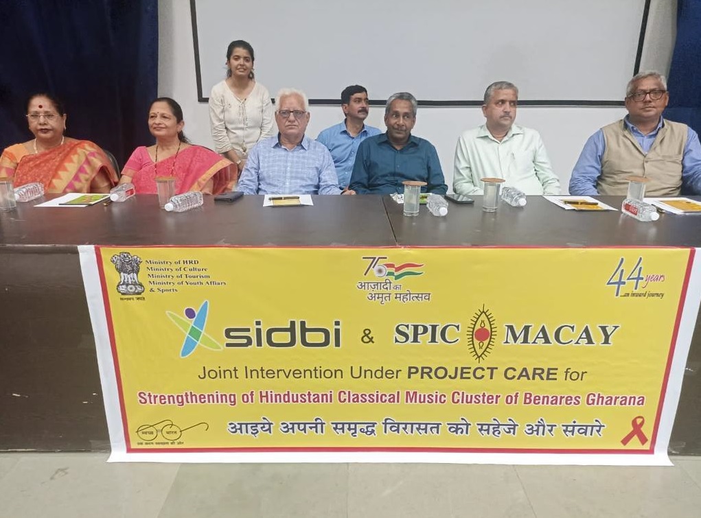 You are currently viewing SIDBI and SPIC MACAY Joint Intervention Under PROJECT CARE for Strengthening of Hindustani Classical Music Cluster of Benaras Gharana